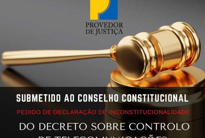 PROVEDOR DE JUSTIÇA CONTESTA DECRETO DE CONTROLO DE TELECOMUNICAÇÕES NO CC